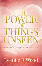 The Power of Things Unseen