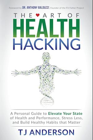 The Art of Health Hacking