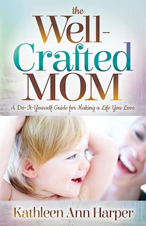 The Well-Crafted Mom