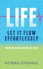 LIFE - Let It Flow Effortlessly