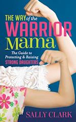 Way of the Warrior Mama