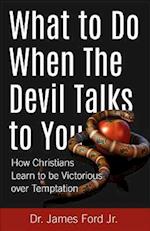 What to Do When The Devil Talks to You