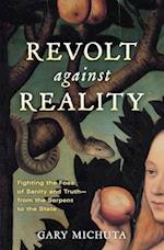 Revolt Against Reality