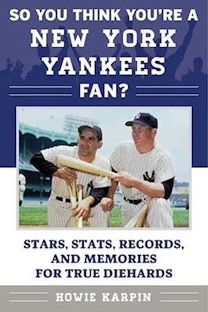 So You Think You're a New York Yankees Fan?