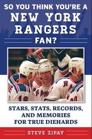 So You Think You're a New York Rangers Fan?