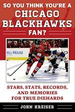 So You Think You're a Chicago Blackhawks Fan?