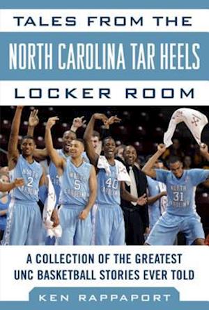Tales from the North Carolina Tar Heels Locker Room