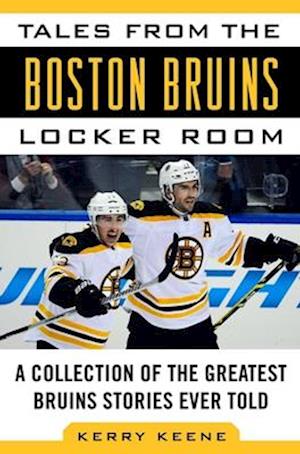 Tales from the Boston Bruins Locker Room