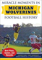 Miracle Moments in Michigan Wolverines Football History