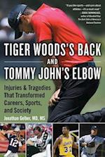 Tiger Woods's Back and Tommy John's Elbow