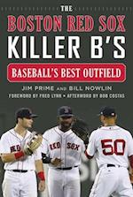 The Boston Red Sox Killer B's