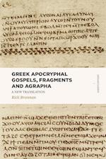 Greek Apocryphal Gospels, Fragments, and Agrapha