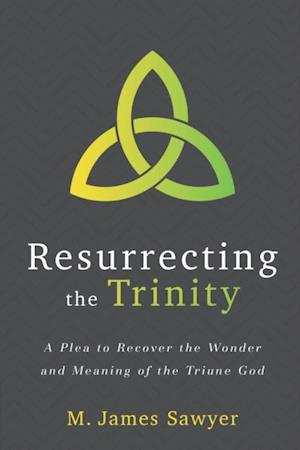 Resurrecting the Trinity
