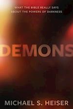 Demons – What the Bible Really Says About the Powers of Darkness