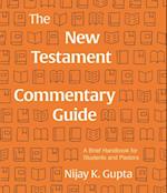 The New Testament Commentary Guide