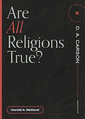 Are All Religions True?