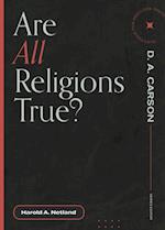 Are All Religions True?