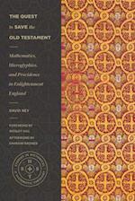 The Quest to Save the Old Testament – Mathematics, Hieroglyphics, and Providence in Enlightenment England