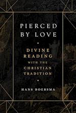Pierced by Love – Divine Reading with the Christian Tradition