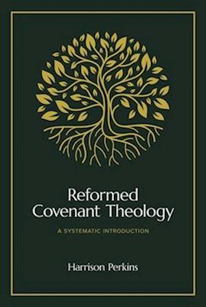 Reformed Covenant Theology