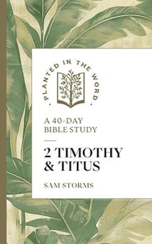 2 Timothy and Titus