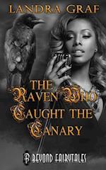 The Raven Who Caught the Canary