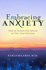 Embracing Anxiety