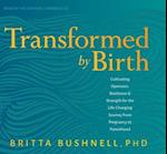 Transformed by Birth
