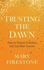 Trusting the Dawn