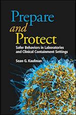 Prepare and Protect – Safer Behaviors in Laboratories and Clinical Containment Settings