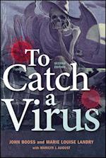 To Catch A Virus