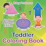 Toddler Coloring Book Numbers & Shapes Edition