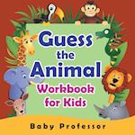 Guess the Animal Workbook for Kids