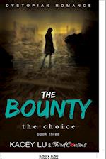 The Bounty - The Choice (Book 3) Dystopian Romance