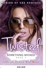 Twisted - Something Wicked (Book 2) Coming of Age Romance