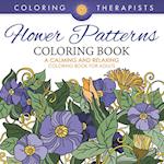 Flower Patterns Coloring Book - A Calming and Relaxing Coloring Book for Adults