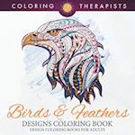 Birds & Feathers Designs Coloring Book - Design Coloring Books for Adults