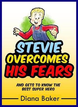 Stevie Overcomes His Fears