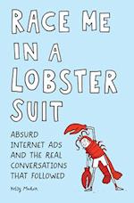 Race Me in a Lobster Suit