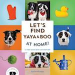 Let's Find Yaya and Boo at Home! 