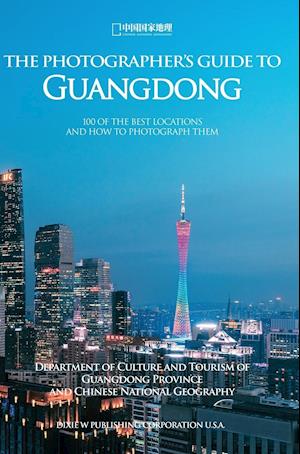 The Photographer's Guide to Guangdong