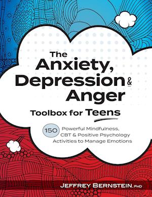 The Anxiety, Depression & Anger Toolbox for Teens