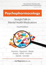 Psychopharmacology: Straight Talk on Mental Health Medications 