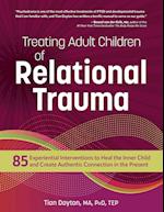 Treating Adult Children of Relational Trauma