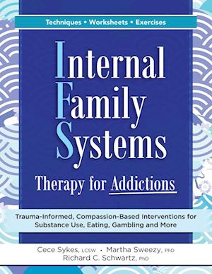 Internal Family Systems Therapy for Addictions