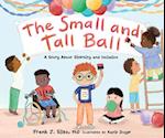 The Small and Tall Ball