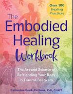 The Embodied Healing Workbook