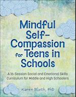 Mindful Self-Compassion for Teens in Schools