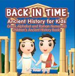 Back in Time: Ancient History for Kids: Greek Alphabet and Roman Numerals! - Children's Ancient History Books
