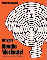Network of Noodle Workouts! Adult Maze Activity Book
